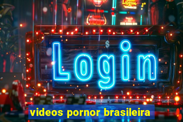 videos pornor brasileira